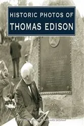 Book cover of Historic Photos of Thomas Edison by Leonard DeGraaf