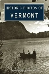 Book cover of Historic Photos of Vermont by Ginger Gellman
