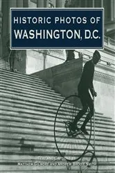 Book cover of Historic Photos of Washington, D.C. by Unknown
