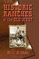 Book cover of Historic Ranches of the Old West by Unknown
