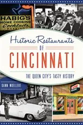 Book cover of Historic Restaurants of Cincinatti by Dann Woellert