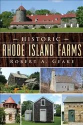 Book cover of Historic Rhode Island Farms by Robert A. Geake