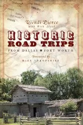 Book cover of Historic Road Trips from Dallas/Fort Worth by Unknown