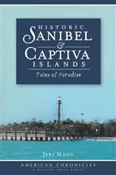 Book cover of Historic Sanibel & Captiva Islands by Jeri Magg
