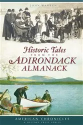 Book cover of Historic Tales from the Adirondack Almanack by John Warren