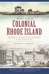 Book cover of Historic Tales of Colonial Rhode Island by Richard V. Simpson