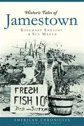 Book cover of Historic Tales of Jamestown by Rosemary Enright