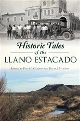 Book cover of Historic Tales of the Llano Estacado by Paul H. Carlson