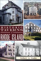 Book cover of Historic Taverns of Rhode Island by Robert A. Geake