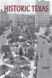 Book cover of Historic Texas by Rick Sapp