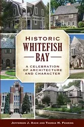 Book cover of Historic Whitefish Bay by Jefferson J. Aikin