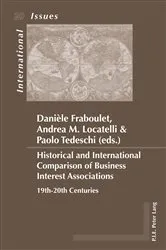 Book cover of Historical and International Comparison of Business Interest Associations by Andrea Maria Locatelli