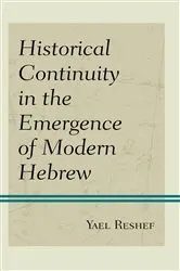 Book cover of Historical Continuity in the Emergence of Modern Hebrew by Yael Reshef