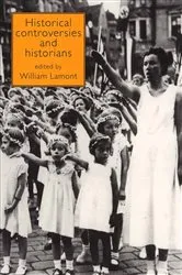 Book cover of Historical Controversies and Historians by William Lamont