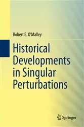 Book cover of Historical Developments in Singular Perturbations by Unknown