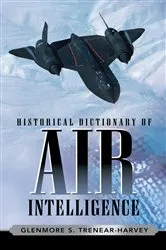 Book cover of Historical Dictionary of Air Intelligence by Glenmore S. Trenear-Harvey