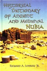 Book cover of Historical Dictionary of Ancient and Medieval Nubia by Richard A. Lobban