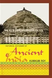 Book cover of Historical Dictionary of Ancient India by Kumkum Roy