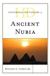 Book cover of Historical Dictionary of Ancient Nubia by Richard A. Lobban Jr.