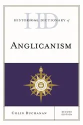 Book cover of Historical Dictionary of Anglicanism (2nd ed.) by Colin Buchanan