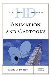 Book cover of Historical Dictionary of Animation and Cartoons (2nd ed.) by Nichola Dobson