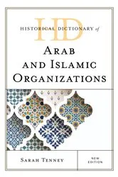 Book cover of Historical Dictionary of Arab and Islamic Organizations by Sarah Tenney