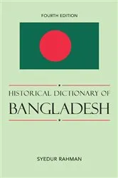 Book cover of Historical Dictionary of Bangladesh (4th ed.) by Syedur Rahman