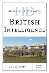 Book cover of Historical Dictionary of British Intelligence (2nd ed.) by Nigel West