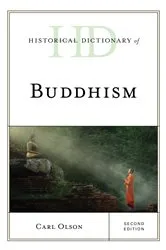 Book cover of Historical Dictionary of Buddhism (2nd ed.) by Carl Olson