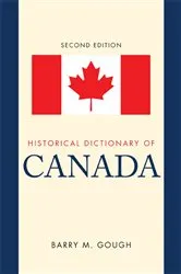 Book cover of Historical Dictionary of Canada (2nd ed.) by Barry M. Gough