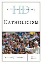 Book cover of Historical Dictionary of Catholicism (2nd ed.) by William J. Collinge