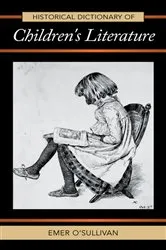 Book cover of Historical Dictionary of Children's Literature by Emer O'Sullivan