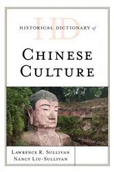 Book cover of Historical Dictionary of Chinese Culture by Lawrence R. Sullivan