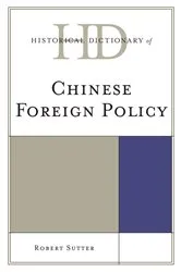 Book cover of Historical Dictionary of Chinese Foreign Policy by Robert G. Sutter