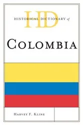 Book cover of Historical Dictionary of Colombia by Harvey F. Kline