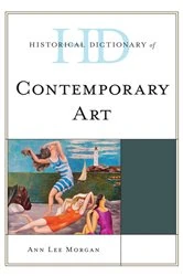 Book cover of Historical Dictionary of Contemporary Art by Ann Lee Morgan