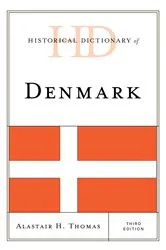 Book cover of Historical Dictionary of Denmark (3rd ed.) by Alastair H. Thomas