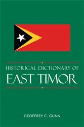 Book cover of Historical Dictionary of East Timor by Geoffrey C. Gunn