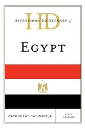Book cover of Historical Dictionary of Egypt (5th ed.) by Goldschmidt, Jr., Arthur