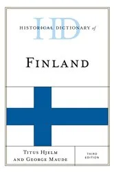 Book cover of Historical Dictionary of Finland (3rd ed.) by Titus Hjelm