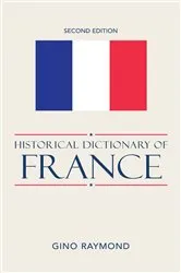 Book cover of Historical Dictionary of France (2nd ed.) by Gino Raymond