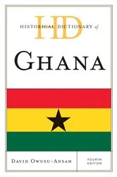 Book cover of Historical Dictionary of Ghana (4th ed.) by David Owusu-Ansah