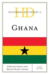 Book cover of Historical Dictionary of Ghana (5th ed.) by Edmund Abaka
