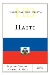 Book cover of Historical Dictionary of Haiti (2nd ed.) by Fequiere Vilsaint