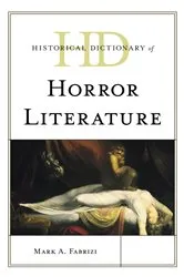 Book cover of Historical Dictionary of Horror Literature by Mark A. Fabrizi