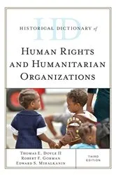 Book cover of Historical Dictionary of Human Rights and Humanitarian Organizations (3rd ed.) by Unknown