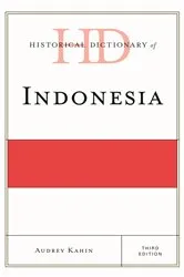 Book cover of Historical Dictionary of Indonesia (3rd ed.) by Audrey Kahin