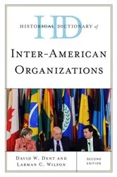 Book cover of Historical Dictionary of Inter-American Organizations (2nd ed.) by David W. Dent