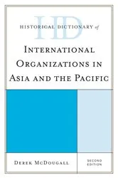 Book cover of Historical Dictionary of International Organizations in Asia and the Pacific (2nd ed.) by Derek McDougall