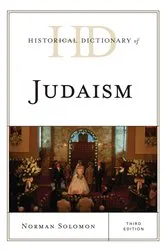 Book cover of Historical Dictionary of Judaism (3rd ed.) by Norman Solomon